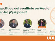 Académicos de la UDLAP analizan las claves geopolíticas y económicas del conflicto en Medio Oriente